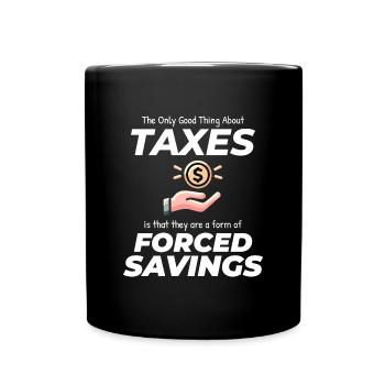 Rire de l’impôt : trouver amusant l’épargne forcée - Mug uni - noir - Devant