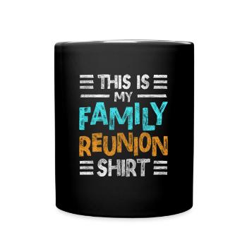 Family Reunion Dinner Get-Together - Full Colour Mug - black - Front
