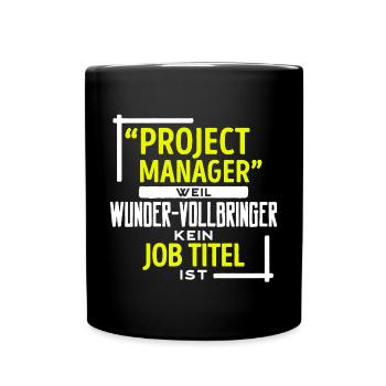 Job Statement Project Manager Profession Career Work - Full Colour Mug - black - Front