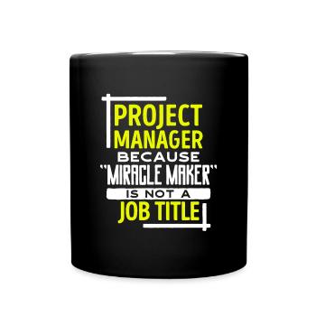 Project Manager Statement Job Manager Careers - Full Colour Mug - black - Front