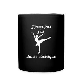 Je peux pas j ai danse classique danseuse - Mug uni - noir - Devant