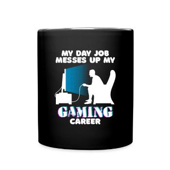 Gamer Career Work Job Statement Employee - Full Colour Mug - black - Front