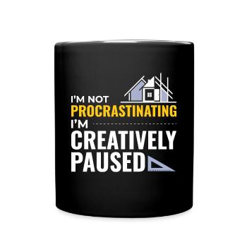 Architekten Bauwesen Kreativität Prokrastination - Tasse einfarbig - Schwarz - Vorne