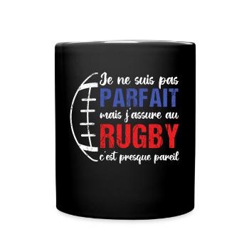 Je ne suis pas parfait mais j' assure au rugby - Mug uni - noir - Devant