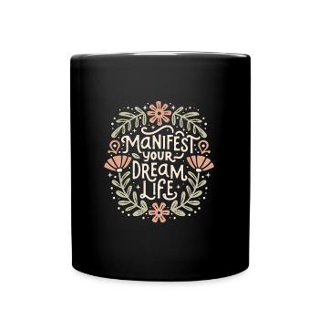 Manifest your dream life law of attraction - Full Colour Mug - black - Front