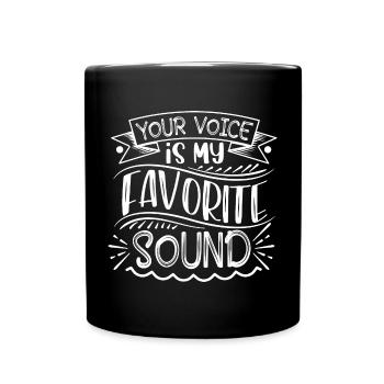 Your Voice is My Favourite Sound T-Shirt - Full Colour Mug - black - Front