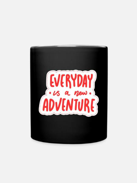 Everyday is a new adventure - Full Colour Mug - black
