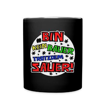 Bin kein Bauer trotzdem sauer - Tasse einfarbig - Schwarz - Vorne