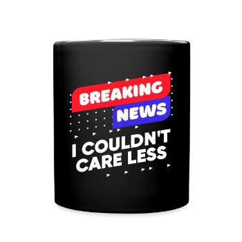 Anyway, cool saying, I don't care about attitude, relax - Full Colour Mug - black - Front