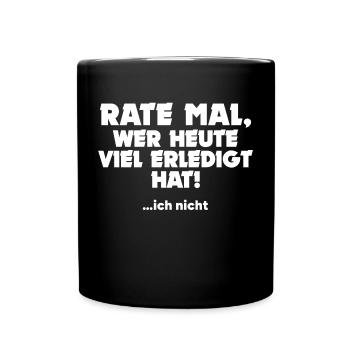 Ist Mir Egal Statement Chill Haltung - Tasse einfarbig - Schwarz - Vorne