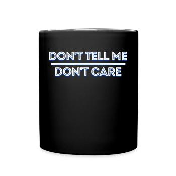 I don't care about cool saying, indifferent attitude - Full Colour Mug - black - Front