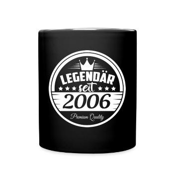 Legendär seit 2006 - Tasse einfarbig - Schwarz - Vorne