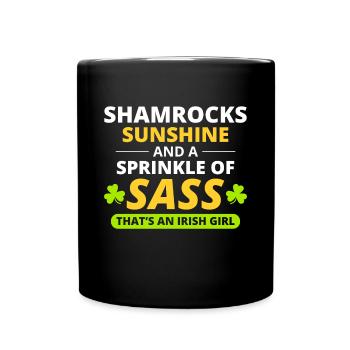 Irish Girl: Shamrocks, Sunshine, & Sass - Full Colour Mug - black - Front