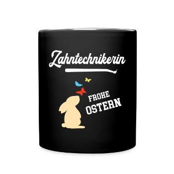 Zahntechnikerin Frohe Ostern Ostergeschenk Dentist - Tasse einfarbig - Schwarz - Vorne