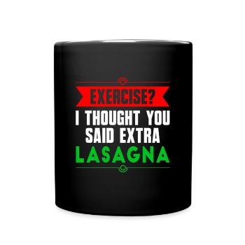 Faire de l'exercice ? Lasagne - Mug uni - noir - Devant