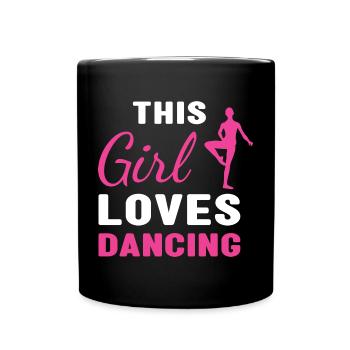 Dancer This Girl Loves Dancing - Tasse einfarbig - Schwarz - Vorne