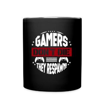 Gamers don't die they respawn - Full Colour Mug - black - Front
