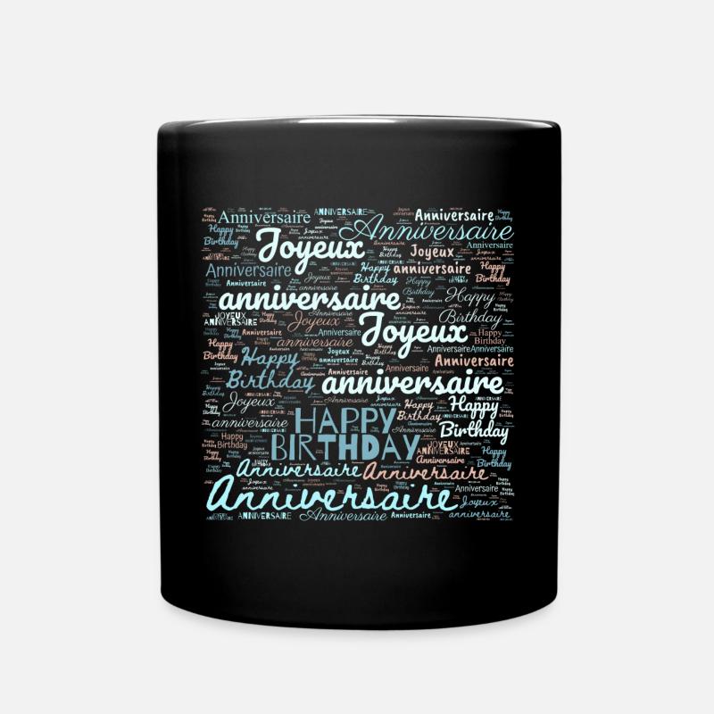 HAPPY BIRTHDAY. JOYEUX ANNIVERSAIRE. ANNIVERSAIRE. - Mug uni - noir