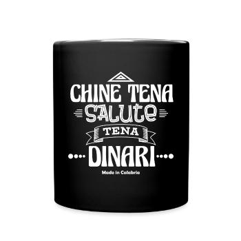 T-Shirt Kalabrien Kalabrisches Sprichwort Gesundheit Dinar - Tasse einfarbig - Schwarz - Vorne