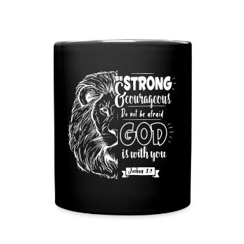 Joshua 1 9 - Be strong and courageous - Full Colour Mug - black - Front