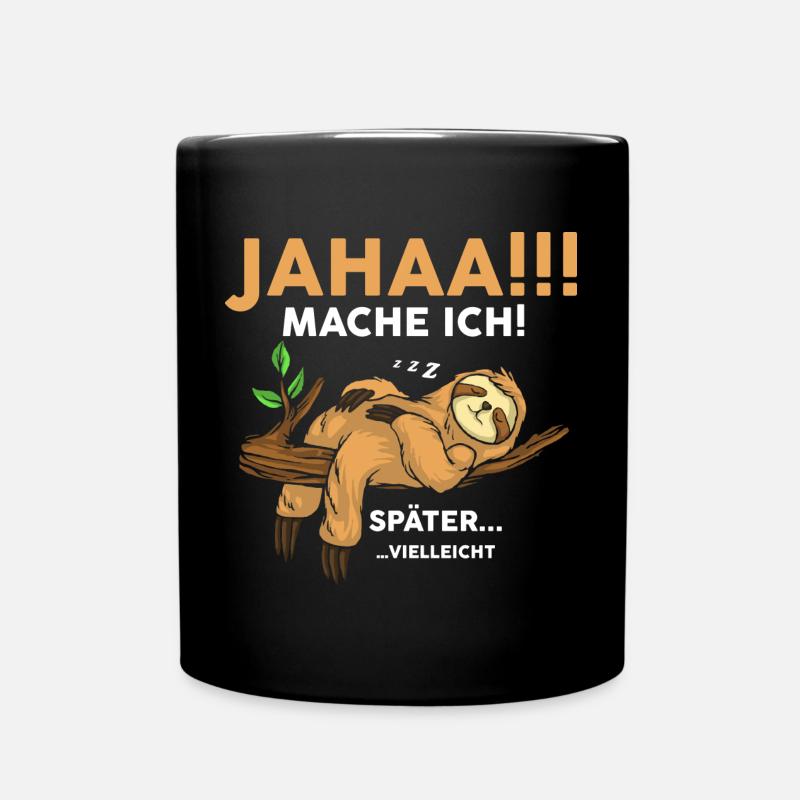 Ja Mache Ich Später vielleicht - Tasse einfarbig - Schwarz