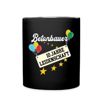 Betonbauer 10 jähriges Jubiläum Betonbau Jubi 10th - Tasse einfarbig - Schwarz - Vorne