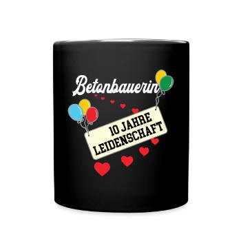 Betonbauerin 10 jähriges Jubiläum Betonbau Jubi - Tasse einfarbig - Schwarz - Vorne