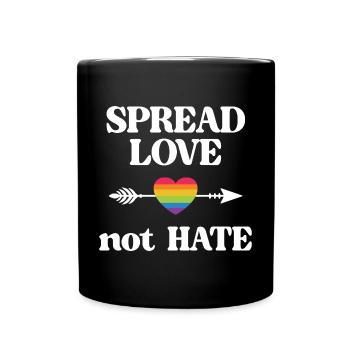 LGBT Pride Month - Verbreiten Sie Liebe statt Hass - Tasse einfarbig - Schwarz - Vorne