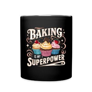 La pâtisserie est mon faire-part de naissance de superpuissance - Mug uni - noir - Devant