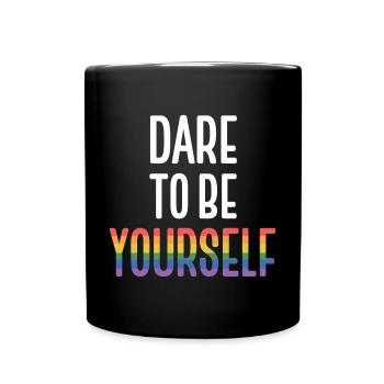 LGBT Pride Month - Dare To Be Yourself - Full Colour Mug - black - Front