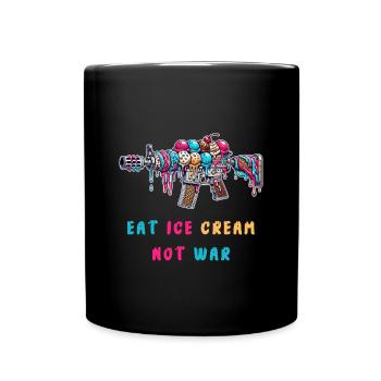 Eiscreme statt Krieg - Tasse einfarbig - Schwarz - Vorne
