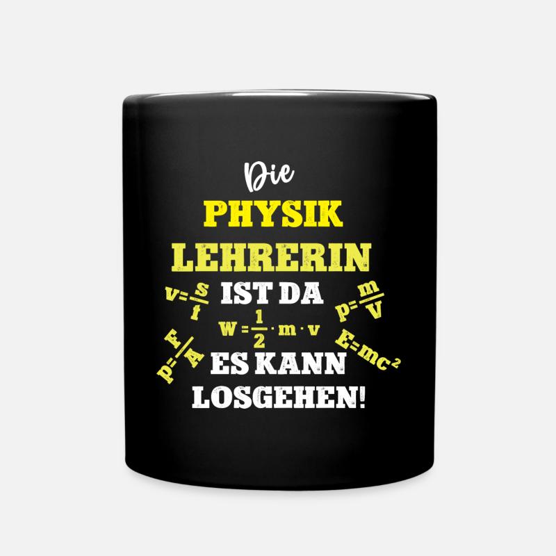 Physikerin Physiklehrerin Spruch Lehrerin Physik - Tasse einfarbig - Schwarz