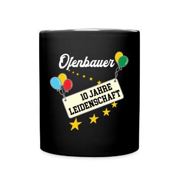 Ofenbauer 10 jähriges Jubiläum Ofenbauerei 10 Jahr - Tasse einfarbig - Schwarz - Vorne