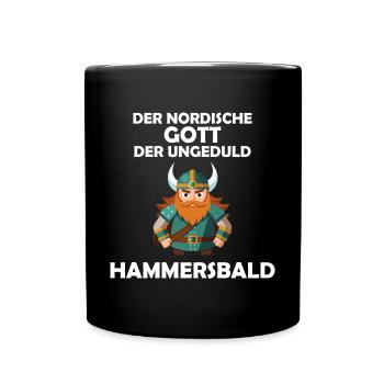 Hammersbald Wikinger Nordische Mythologie Ungeduld - Tasse einfarbig - Schwarz - Vorne