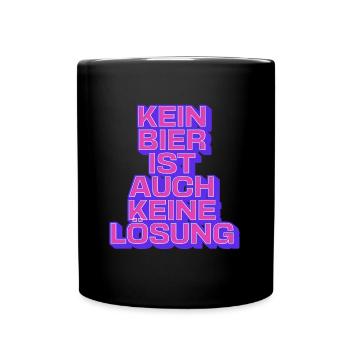 Keine Bier ist auch keine Lösung - Tasse einfarbig - Schwarz - Vorne