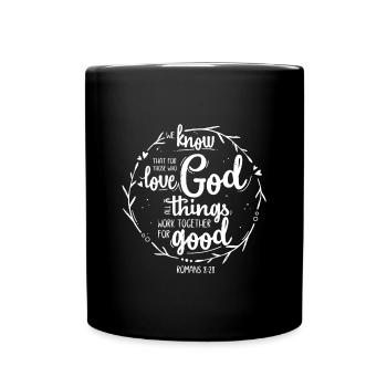 For those who love God - Romans 8:28 - Full Colour Mug - black - Front
