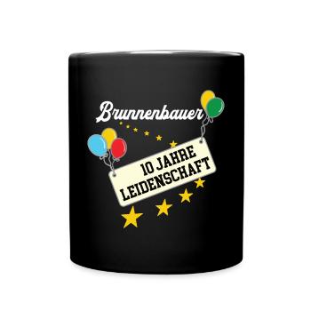 Brunnenbauer 10 jähriges Jubiläum Brunnenbau Jubi - Tasse einfarbig - Schwarz - Vorne