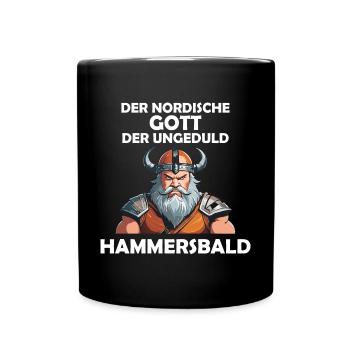 Wikinger Hammersbald Nordische Mythologie Ungeduld - Tasse einfarbig - Schwarz - Vorne
