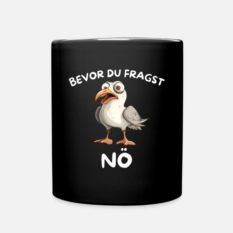 Lustige Möwe Möwen Kein Bock Bevor Du fragst Nö - Tasse einfarbig - Schwarz