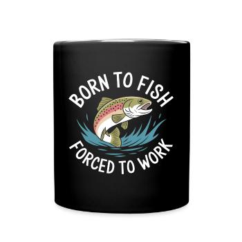 Né pour pêcher - forcé de travailler - Mug uni - noir - Devant