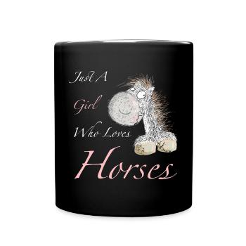 Just A Girl Who Loves Horses Pferde Spruch - Tasse einfarbig - Schwarz - Vorne
