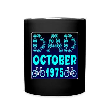 CYCLING DAD BIRTHDAY OCTOBER 1975 - Full Colour Mug - black - Front