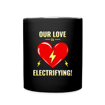 Electrician Valentine: Our Love is Electrifying - Full Colour Mug - black - Front