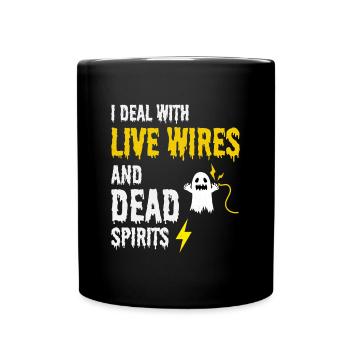 Electrician Halloween Humor Live Wires Dead Ghost - Full Colour Mug - black - Front