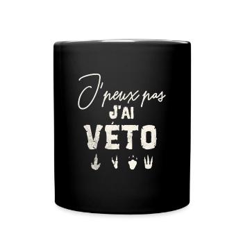 J peux pas j ai véto - Mug uni - noir - Devant