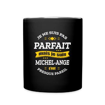 MICHEL-ANGE PARFAIT - PRENOM MICHEL-ANGE - Mug uni - noir - Devant
