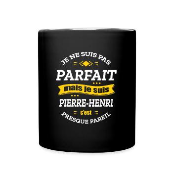 PIERRE-HENRI PARFAIT - PRENOM PIERRE-HENRI - Mug uni - noir - Devant