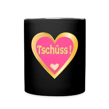 ABSCHIED TSCHÜSS SPRÜCHE - HERZ - Tasse einfarbig - Schwarz - Vorne