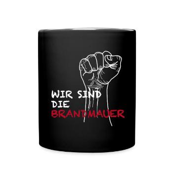 Wir sind die Brandmauer - Tasse einfarbig - Schwarz - Vorne