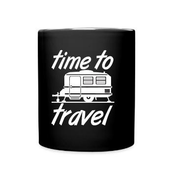 Caravan,Camping,Fun ShirtTime to travel (25) - Full Colour Mug - black - Front